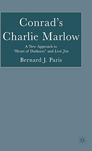 Conrads Charlie Marlo A Ne Approach to Heart of Darkness and Lord Jim [Hardcover]