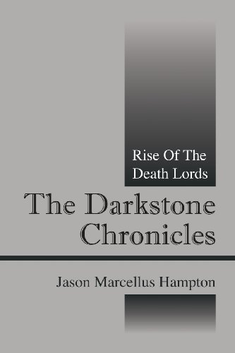 Darkstone Chronicles  Rise of the Death Lords [Paperback]