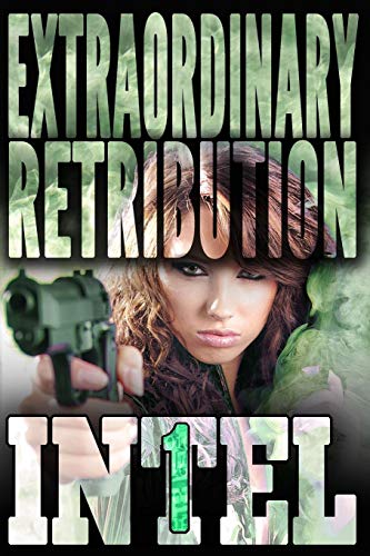 Extraordinary Retribution (intel 1) (volume 2) [Paperback]