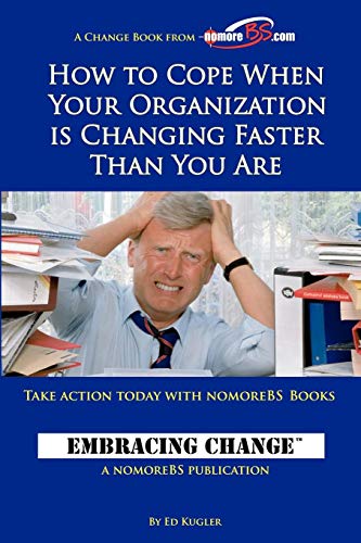 Ho to Cope When Your Organization Is Changing Faster Than You Are [Unknon]