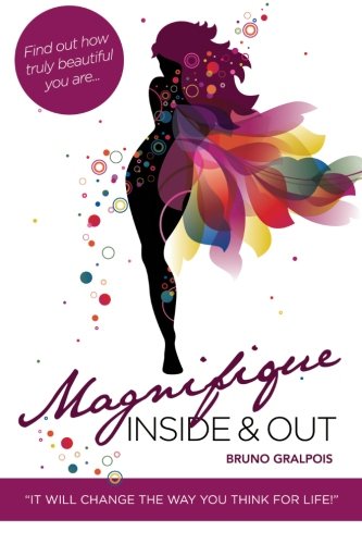 Magnifique: Inside & Out [Paperback]