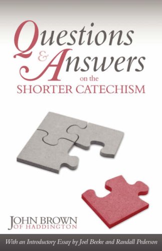 Questions And Ansers On The Shorter Catechism [Paperback]