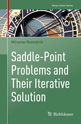 Saddle-Point Problems and Their Iterative Solution [Paperback]