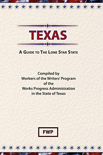 Texas  A Guide to the Lone Star State [Hardcover]