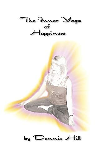 The Inner Yoga Of Happiness [Paperback]