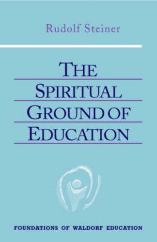 The Spiritual Ground Of Education [Paperback]