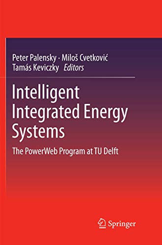 Intelligent Integrated Energy Systems The PowerWeb Program at TU Delft [Paperback]