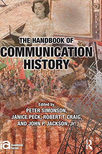 The Handbook of Communication History [Hardcover]