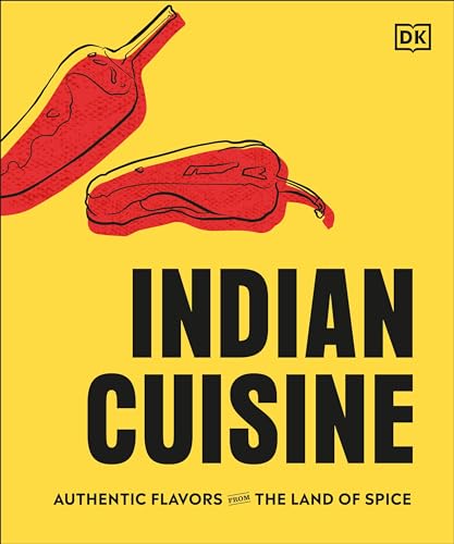 Indian Cuisine: Authentic Flavors from the Land of Spice [Hardcover]