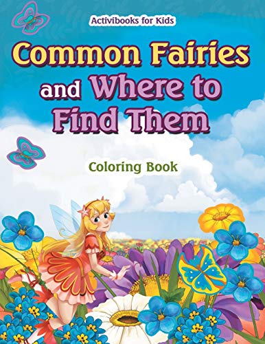 Common Fairies and Where to Find Them Coloring Book [Paperback]