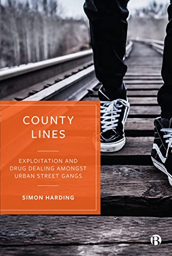 County Lines Exploitation and Drug Dealing among Urban Street Gangs [Paperback]