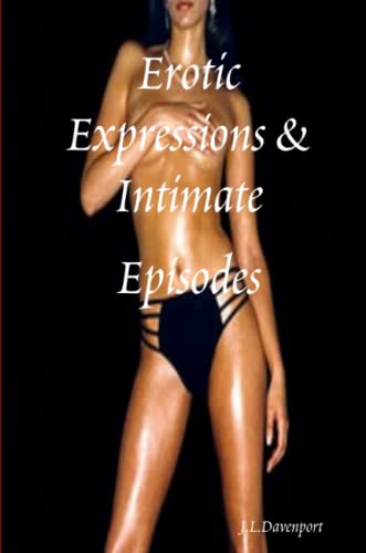 Erotic Expressions and Intimate Episodes [Paperback]