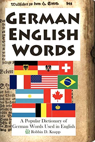 German English Words A Popular Dictionary Of German Words Used In English [Paperback]