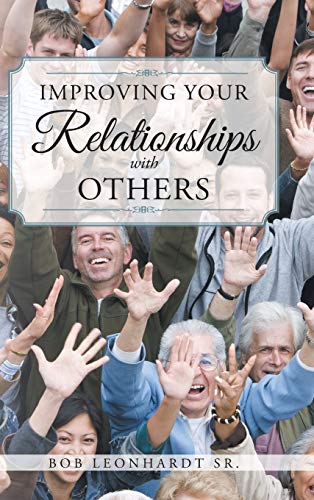 Improving Your Relationships With Others [Hardcover]