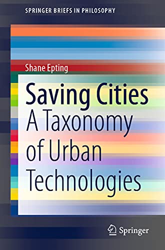 Saving Cities A Taxonomy of Urban Technologies [Paperback]