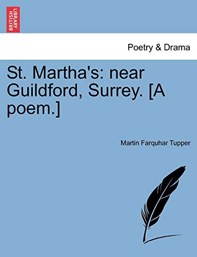 St Martha's  Near Guildford, Surrey. [A Poem. ] [Paperback]