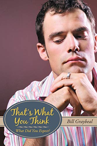 That's What You Think  What Did You Expect [Paperback]