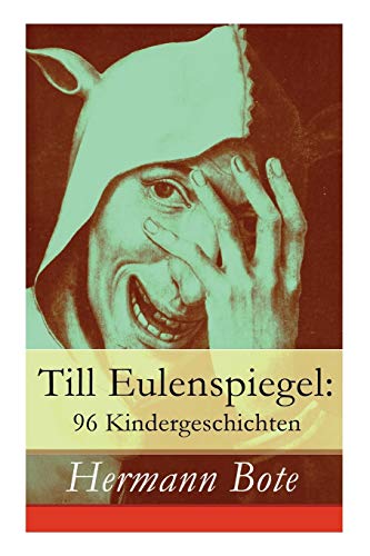 Till Eulenspiegel 96 Kindergeschichten - Vollstndige Ausgabe [Paperback]