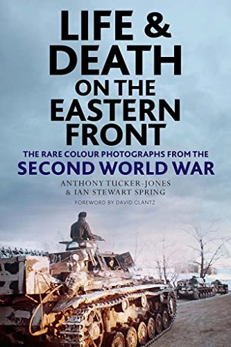 Life and Death on the Eastern Front [Hardcover]