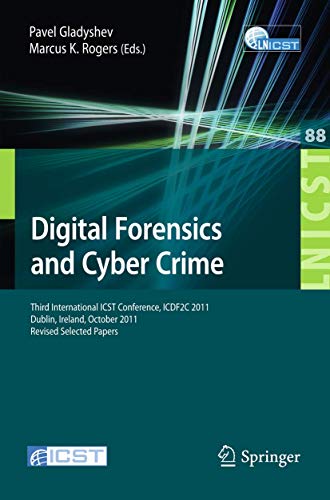 Digital Forensics and Cyber Crime: Third International ICST Conference, ICDF2C 2 [Paperback]