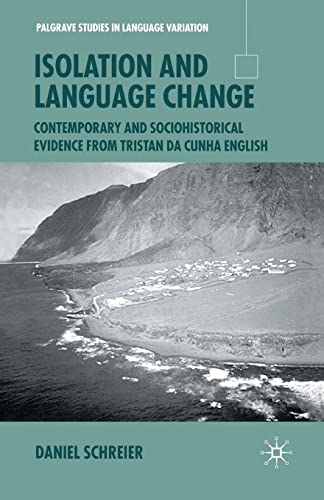 Isolation and Language Change: Contemporary and Sociohistorical Evidence From Tr [Paperback]