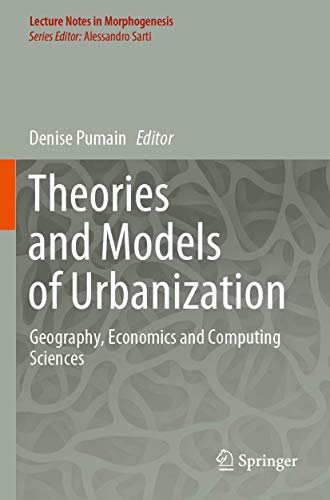 Theories and Models of Urbanization: Geography, Economics and Computing Sciences [Paperback]