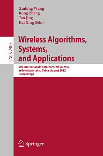 Wireless Algorithms, Systems, and Applications: 7th International Conference, WA [Paperback]