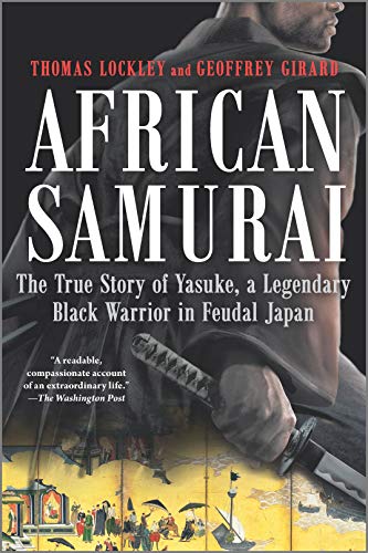 African Samurai: The True Story of Yasuke, a Legendary Black Warrior in Feudal J [Paperback]