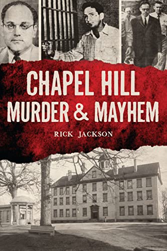 Chapel Hill Murder & Mayhem [Paperback]