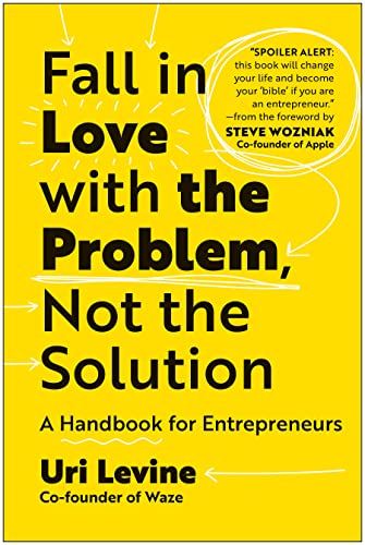 Fall in Love with the Problem, Not the Soluti