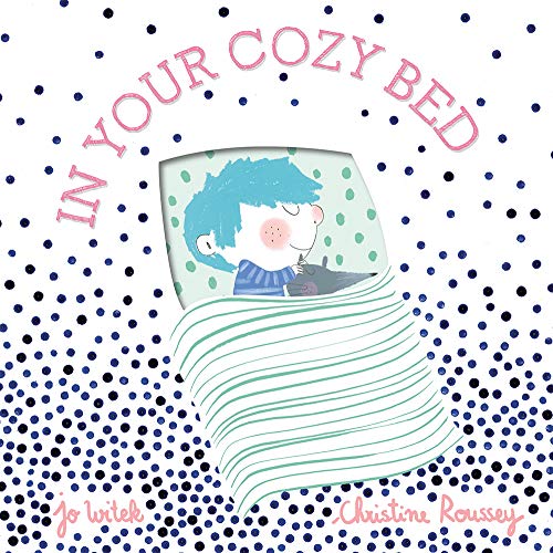 In Your Cozy Bed: A Board Book [Board book]