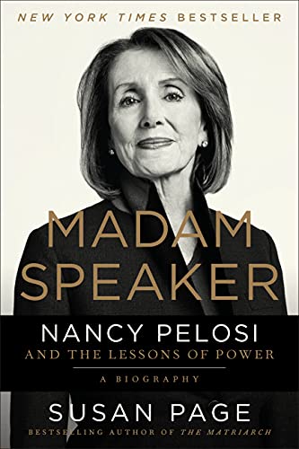 Madam Speaker: Nancy Pelosi and the Lessons of Power [Paperback]