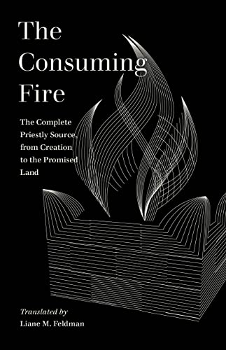 The Consuming Fire: The Complete Priestly Sou