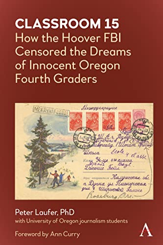 Classroom 15 Ho the Hoover FBI Censored the Dreams of Innocent Oregon Fourth G [Hardcover]