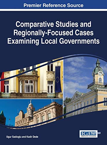 Comparative Studies And Regionally-Focused Cases Examining Local Governments (ad [Hardcover]