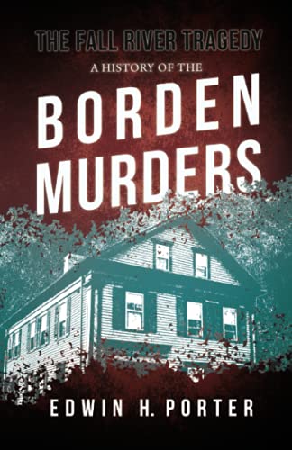 Fall River Tragedy - A History Of The Borden MurdersWith The Essay 'spontaneous