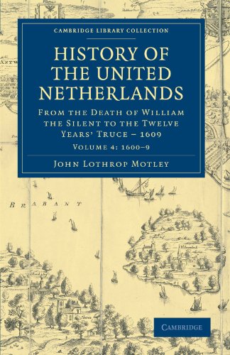 History of the United Netherlands From the Death of William the Silent to the T [Paperback]