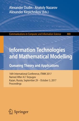 Information Technologies and Mathematical Modelling. Queueing Theory and Applica [Paperback]