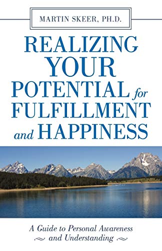 Realizing Your Potential For Fulfillment And Happiness A Guide To Personal Awar [Paperback]