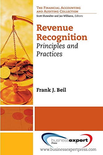 Revenue Recognition Principles And Practices (financial Accounting And Auditing [Paperback]