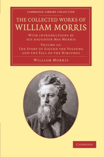 The Collected Works of William Morris With Introductions by his Daughter May Mo [Paperback]