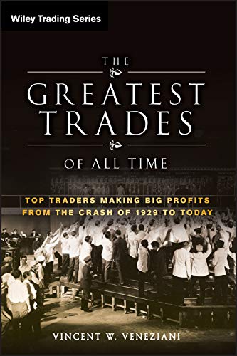 The Greatest Trades of All Time Top Traders Making Big Profits from the Crash o [Hardcover]