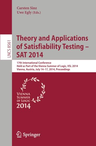 Theory and Applications of Satisfiability Testing - SAT 2014 17th International [Paperback]