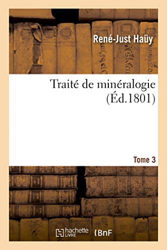 Traite De Mineralogie. Tome 3