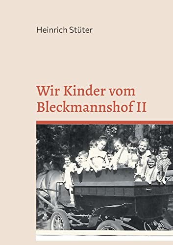 Wir Kinder Vom Bleckmannshof Ii