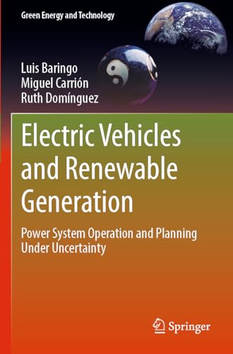 Electric Vehicles and Renewable Generation: Power System Operation and Planning  [Paperback]