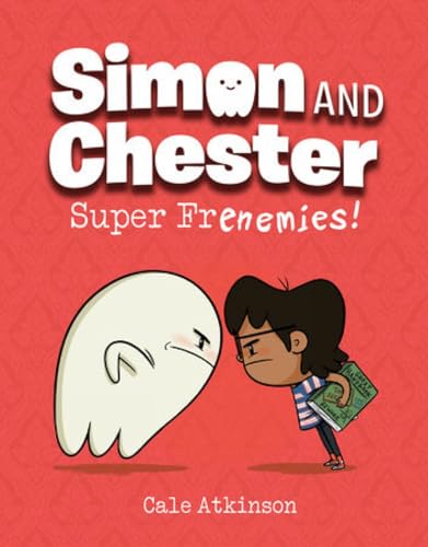 Super Frenemies! (Simon and Chester Book #5) [Hardcover]