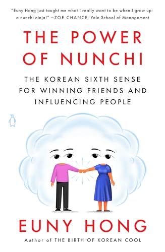 The Power of Nunchi: The Korean Sixth Sense for Winning Friends and Influencing  [Paperback]