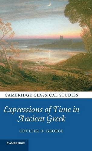 Expressions of Time in Ancient Greek [Hardcover]