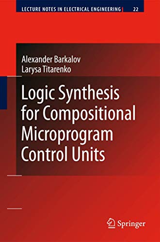 Logic Synthesis for Compositional Microprogram Control Units [Hardcover]